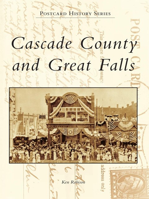 Cascade County and Great Falls, Ken Robison