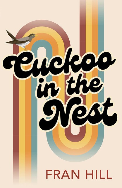 Cuckoo in the Nest, Fran Hill