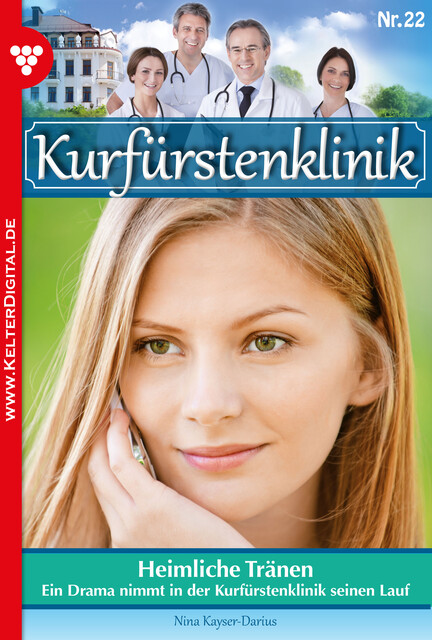 Kurfürstenklinik 22 – Arztroman, Nina Kayser-Darius