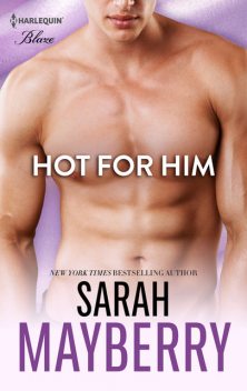 Hot for Him, Sarah Mayberry