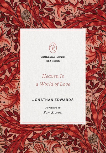 Heaven Is a World of Love, Jonathan Edwards