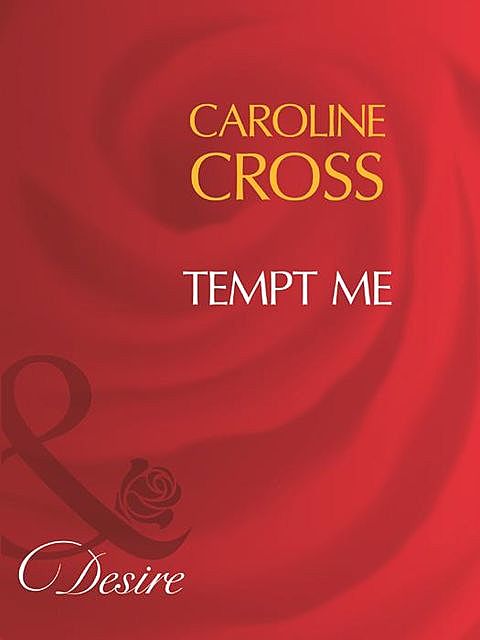 Tempt Me, Caroline Cross