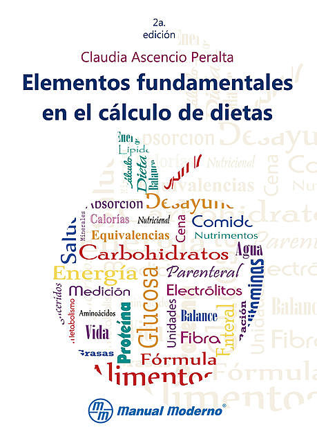 Elementos fundamentales en el cálculo de dietas, Claudia Ascencio Peralta