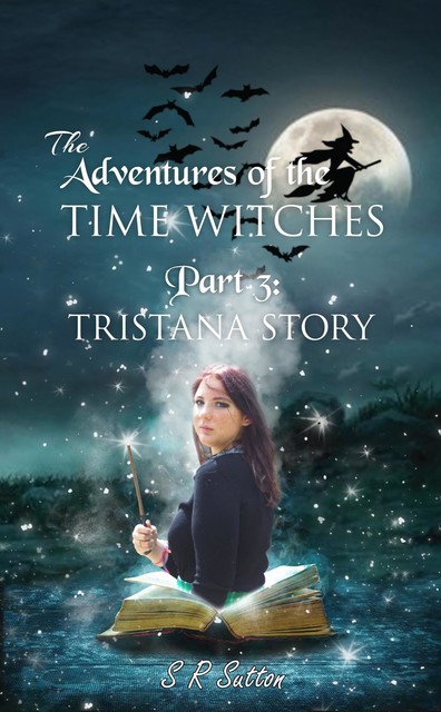 Adventures of the Time Witches Part 3, Stephen Sutton