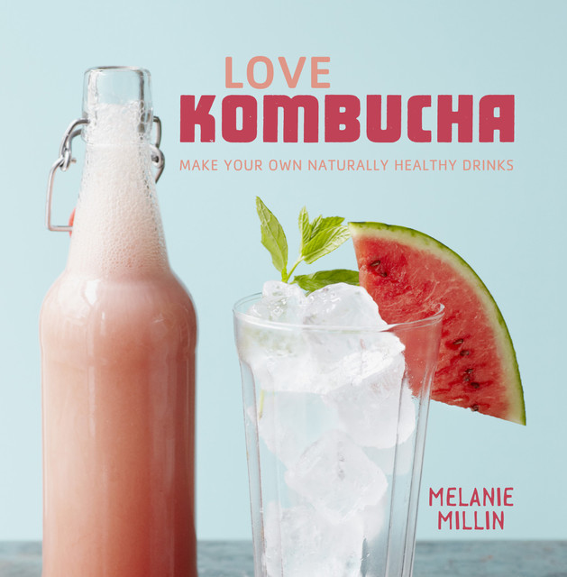 Love Kombucha, Melanie Millin