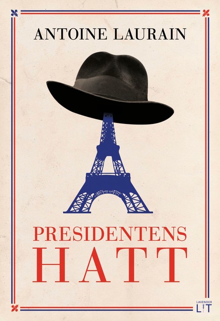 Presidentens hatt, Antoine Laurain
