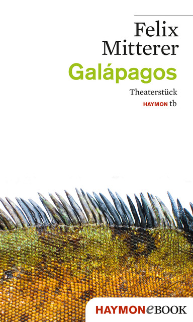 Galápagos, Felix Mitterer