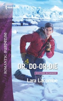 Dr. Do-or-Die, Lara Lacombe