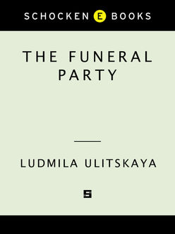 The Funeral Party, Lyudmila Ulitskaya