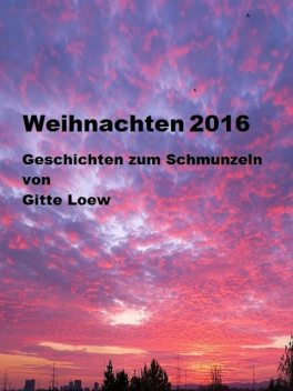 Weihnachten 2016, Gitte Loew