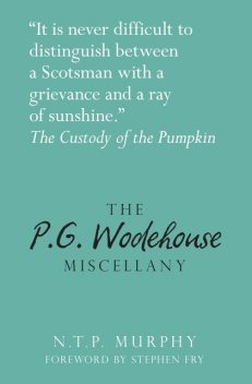 The P G Wodehouse Miscellany, Stephen Fry, N.T.P Murphy