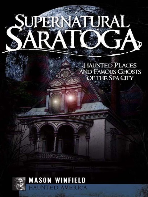 Supernatural Saratoga, Mason Winfield