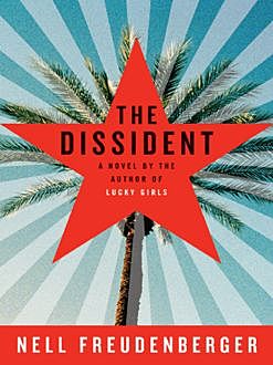 The Dissident, Nell Freudenberger