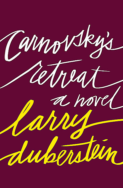 Carnovsky's Retreat, Larry Duberstein