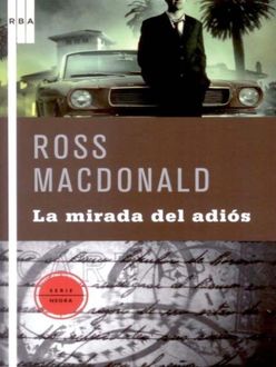 La Mirada Del Adiós, Ross Macdonald