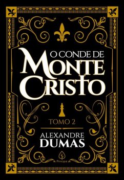O conde de Monte Cristo – tomo 2, Alexandre Dumas