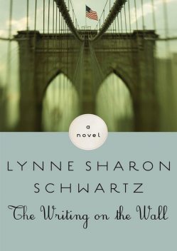 The Writing on the Wall, Lynne Sharon Schwartz