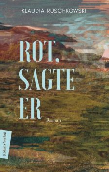 Rot, sagte er, Klaudia Ruschkowski