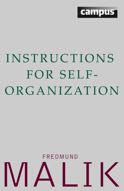 Instructions for Self-Organization, Fredmund Malik