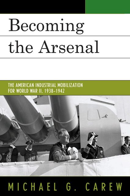 Becoming the Arsenal, Michael G.Carew