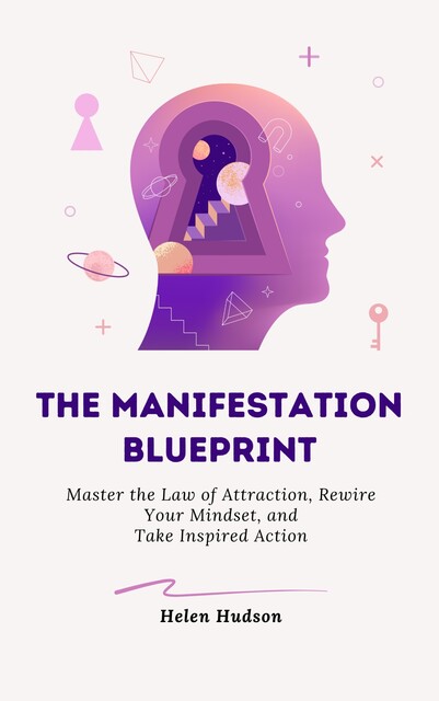 The Manifestation Blueprint, Helen Hudson