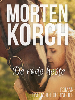 De røde heste, Morten Korch