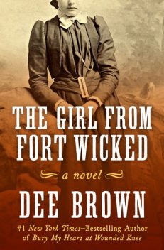 The Girl from Fort Wicked, Dee Brown