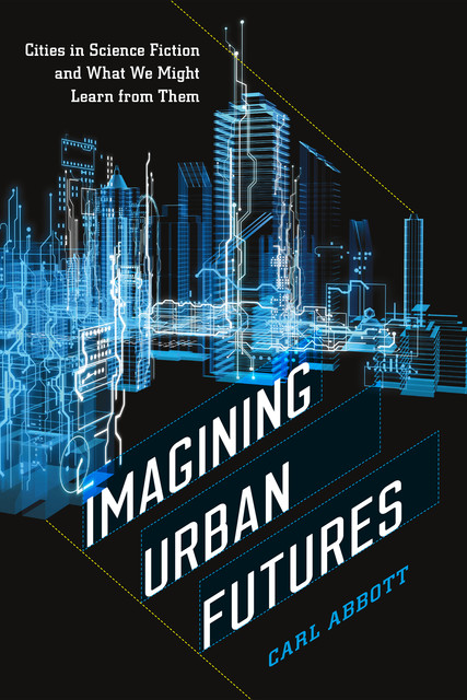 Imagining Urban Futures, Carl Abbott