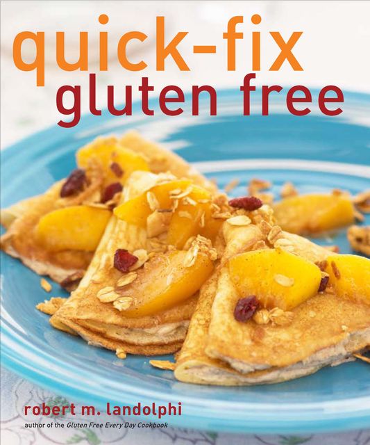 Quick-Fix Gluten Free, Robert Landolphi