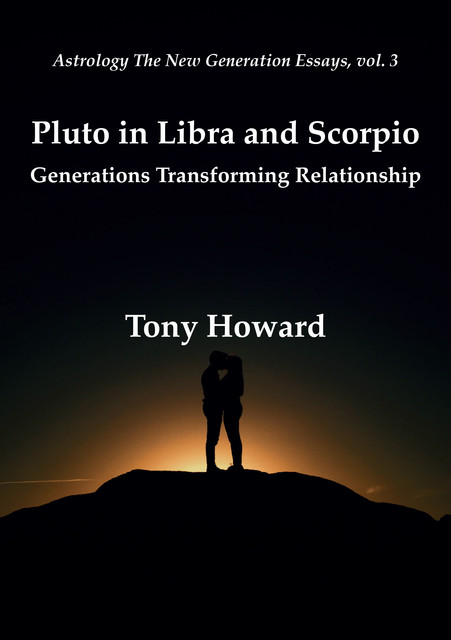Pluto in Libra and Scorpio, Tony Howard