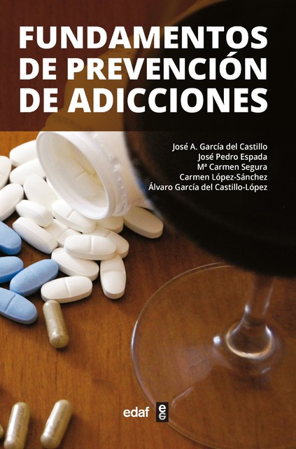 Fundamentos de prevención de adicciones, José Antonio García del Castillo