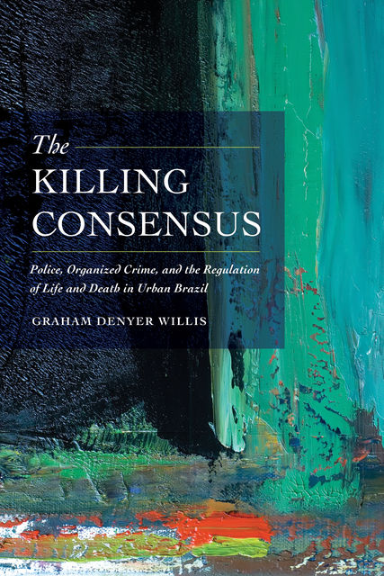 The Killing Consensus, Graham Denyer Willis