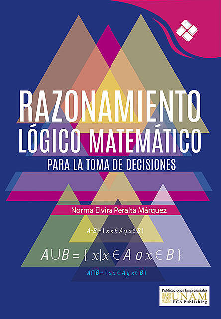 Razonamiento Lógico Matemático para la toma de decisiones, Norma Elvira Peralta Márquez
