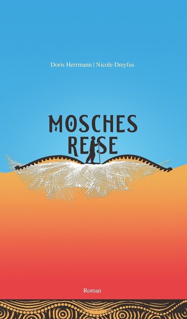 Mosches Reise, Doris Herrmann, Nicole Dreyfus