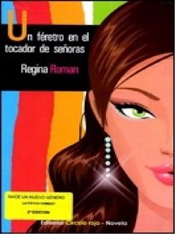 Un Féretro En El Tocador De Señoras, Regina Roman