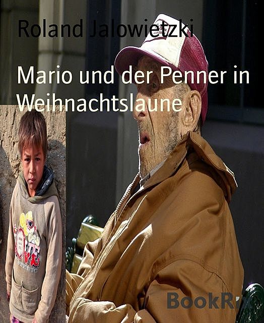 Mario und der Penner in Weihnachtslaune, Roland Jalowietzki