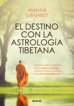 El destino con la astrología tibetana, Helen Flix, Luís Gascó