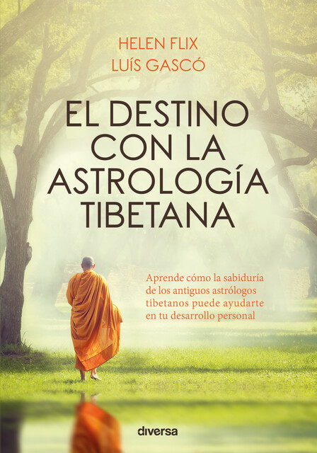 El destino con la astrología tibetana, Helen Flix, Luís Gascó