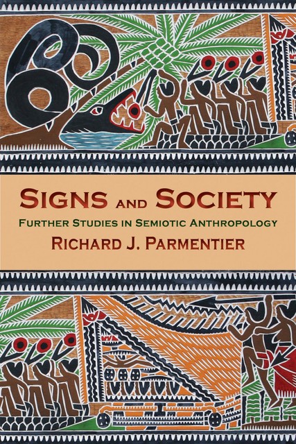 Signs and Society, Richard J. Parmentier