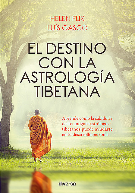 El destino con la astrología tibetana, Helen Flix, Luís Gascó