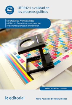 La calidad en los procesos gráficos. ARGP0110, María Asunción Borrego Jiménez