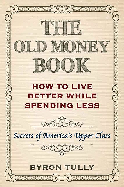 The Old Money Book, Byron Tully