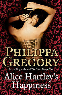 Alice Hartley‘s Happiness, Philippa Gregory
