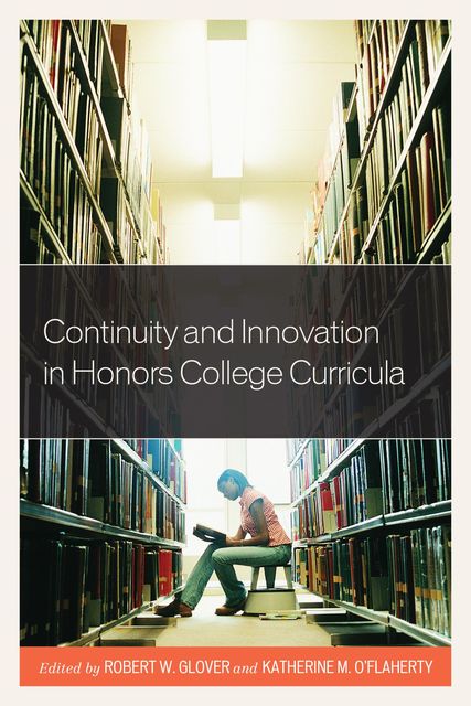 Continuity and Innovation in Honors College Curricula, Robert Glover