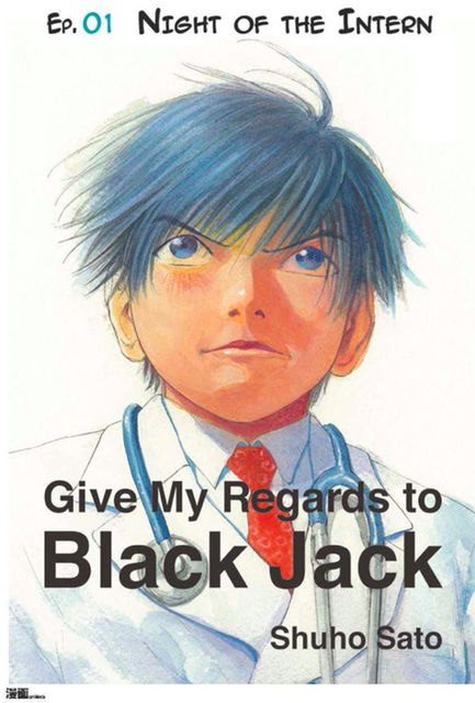 Give My Regards to Black Jack – Ep.01 Night of the Intern (English version), Shuho Sato