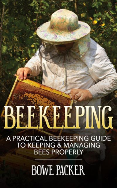 Beekeeping, Bowe Packer