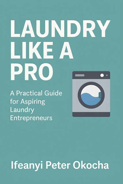 Laundry like a Pro, Ifeanyi Peter Okocha