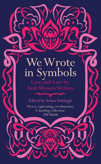 We Wrote in Symbols, Selma Dabbagh