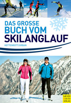 Das große Buch vom Skilanglauf, Kuno Hottenrott, Veit Urban