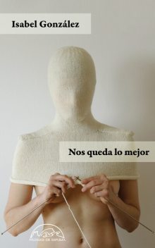 Nos queda lo mejor, Isabel González
